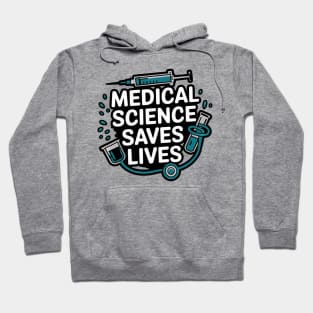 Science Rally Medical Science Saves Lives Hoodie